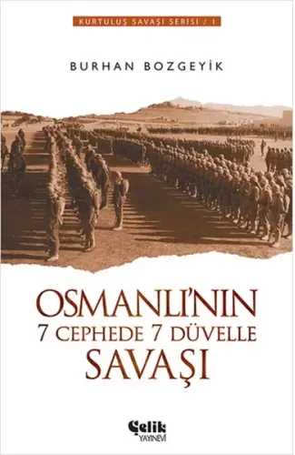 Osmanlı'nın 7 Cephede 7 Düvelle Savaşı