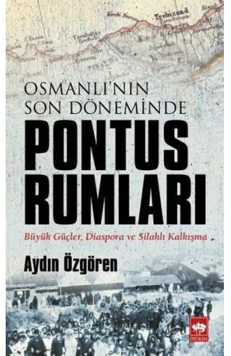 Osmanlı'nın Son Döneminde Pontus Rumları