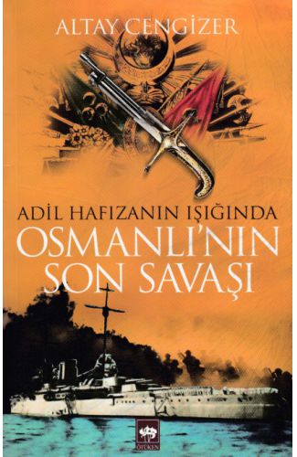 Osmanlı'nın Son Savaşı