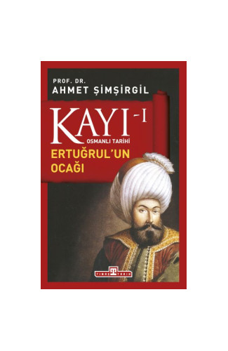 Osmanlı Tarihi Kayı 1 - Ertuğrulun Ocağı