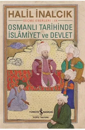 Osmanlı Tarihinde İslamiyet ve Devlet