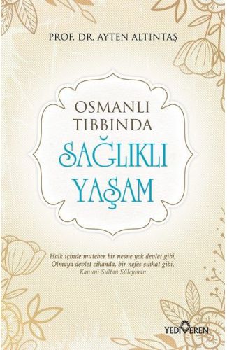 Osmanlı Tıbbında - Sağlıklı Yaşam