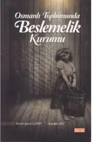 Osmanlı Toplumunda Beslemelik Kurumu