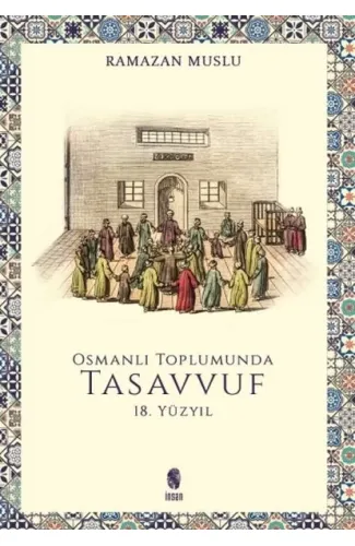 Osmanlı Toplumunda Tasavvuf - 18. Yüzyıl