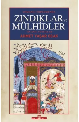 Osmanlı Toplumunda Zındıklar ve Mülhidler (Ciltli)