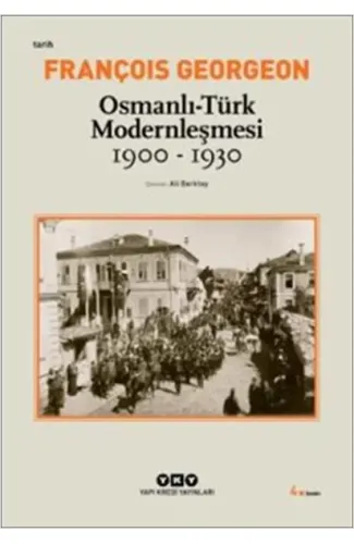 Osmanlı-Türk Modernleşmesi (1900-1930)