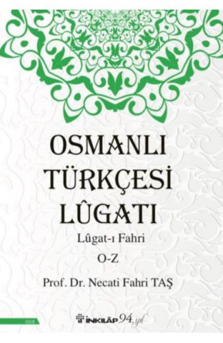 Osmanlı Türkçesi Lügatı - Lügatı  Fahri O - Z