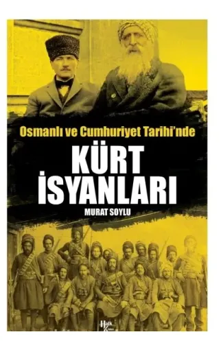 Osmanlı ve Cumhuriyet Tarihi'nde Kürt İsyanları