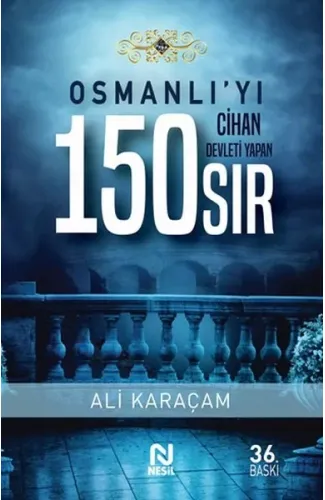 Osmanlı’yı Cihan Devleti Yapan 150 Sıs