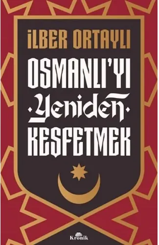 Osmanlı’yı Yeniden Keşfetmek