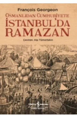 Osmanlıdan Cumhuriyete İstanbul’da Ramazan