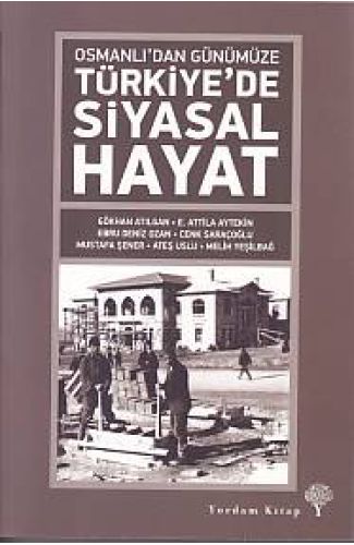 Osmanlıdan Günümüze Türkiye'de Siyasal Hayat