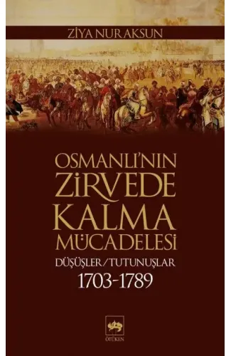 Osmanlının Zirvede Kalma Mücadelesi