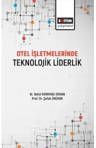 Otel İşletmelerinde Teknolojik Liderlik