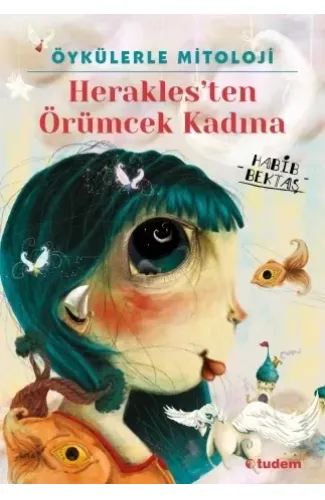 Öykülerle Mitoloji: Herakles'ten Örümcek Kadına