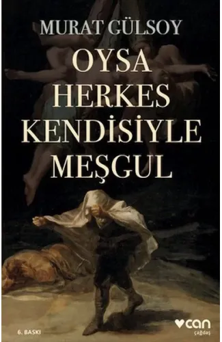 Oysa Herkes Kendisiyle Meşgul