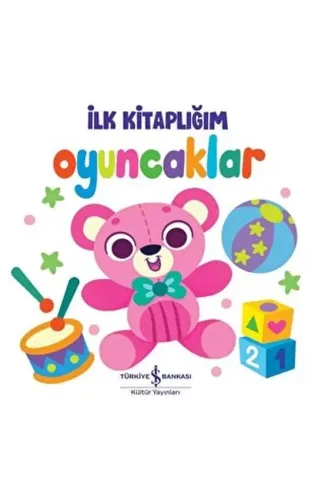 Oyuncaklar - İlk Kitaplığım