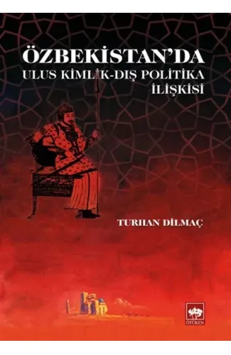 Özbekistan'da Ulus Kimlik - Dış Politika İlişkisi