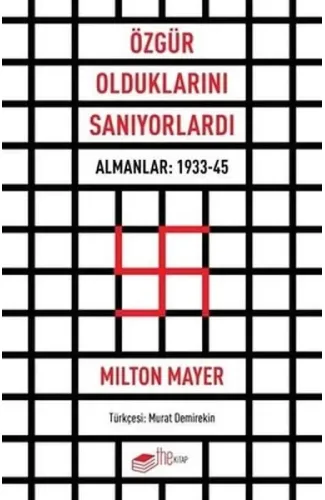 Özgür Olduklarını Sanıyorlardı - Almanlar 1933 - 45