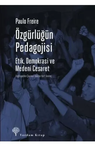 Özgürlüğün Pedagojisi - Etik, Demokrasi ve Medeni Cesaret