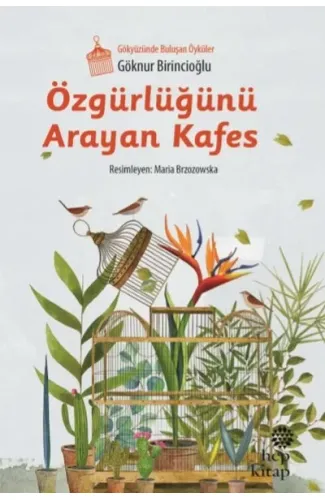 Özgürlüğünü Arayan Kafes