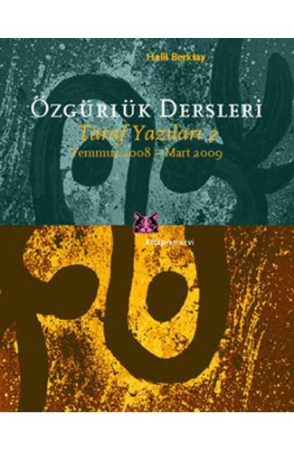 Özgürlük Dersleri  Taraf Yazıları-2 Temmuz 2008-Mart 2009