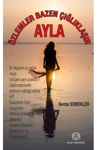 Özlemler Bazen Çığlıklaşır - Ayla