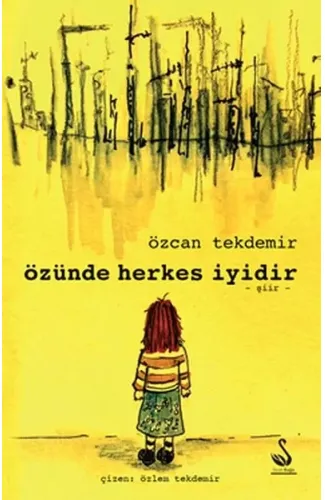 Özünde Herkes İyidir