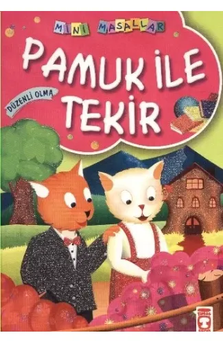 Pamuk ile Tekir / Mini Masallar