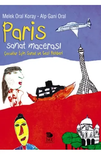 Paris Sanat Macerası  Çocuklar İçin Sanat ve Gezi Rehberi