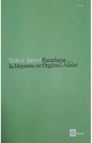 Pazarlama İş Doyumu ve Örgütsel Adalet