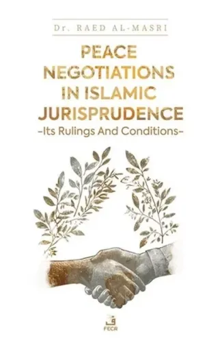 Peace Negotiations in Islamic Jurisprudence - Its Rulings and Conditions