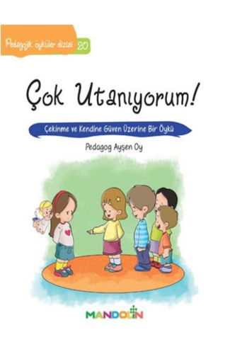 Pedagojik Öyküler 20 - Çok Utanıyorum!