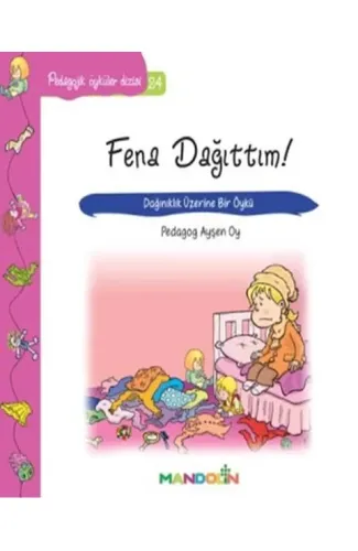 Pedagojik Öyküler 24 - Fena Dağıttım!