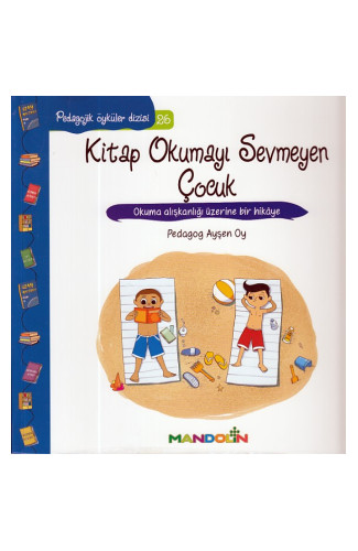 Pedagojik Öyküler 26 - Kitap Okumayı Sevmeyen Çocuk