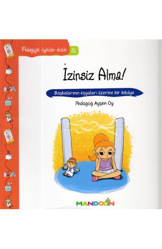 Pedagojik Öyküler Dizisi 31 - İzinsiz Alma