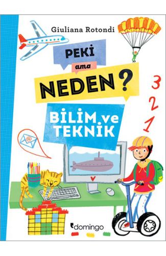 Peki Ama Neden? - Bilim ve Teknik