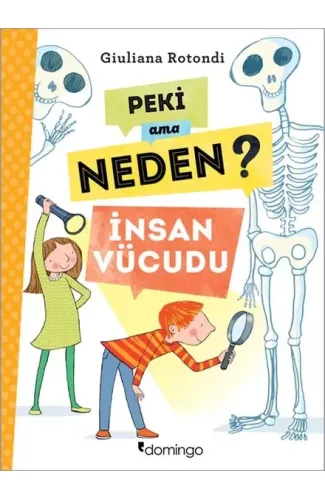 Peki Ama Neden? - İnsan Vücudu