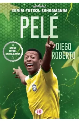 Pele – Benim Futbol Kahramanım