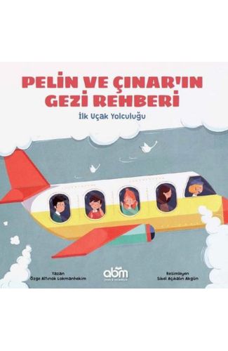 Pelin ve Çınar'ın Gezi Rehberi - İlk Uçak Yolculuğu