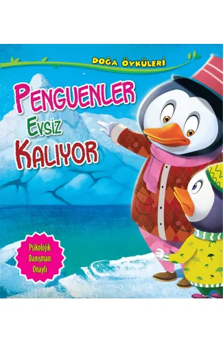 Penguenler Evsiz Kalıyor - Doğa Öyküleri