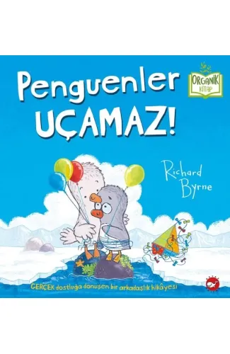 Penguenler Uçamaz! - Organik Kitaplar