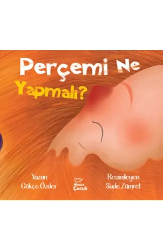 Perçemi Ne Yapmalı ?