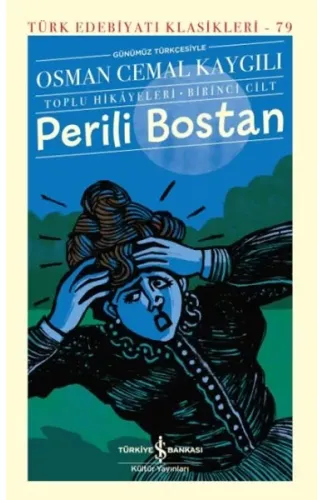 Perili Bostan - Toplu Hikâyeleri-Birinci Cilt - Türk Edebiyatı Klasikleri