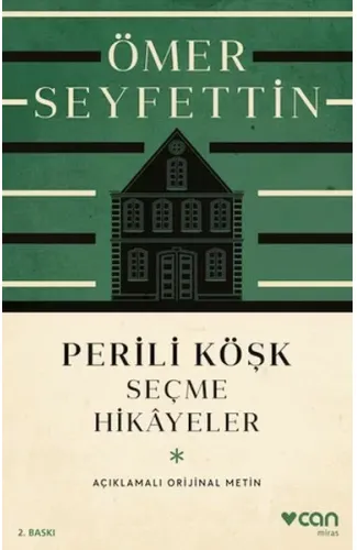 Perili Köşk ve Seçme Hikayeler (Açıklamalı Orijinal Metin)