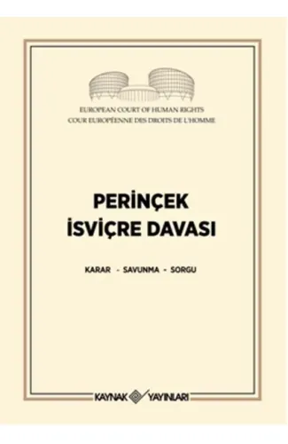 Perinçek İsviçre Davası  Karar - Savunma - Sorgu