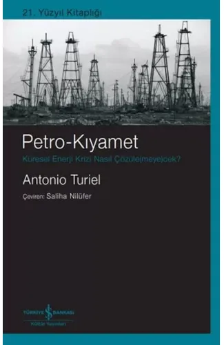 Petro-Kıyamet – Küresel Enerji Krizi Nasıl Çözüle(Meye)Cek?