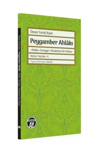 Peygamber Ahlâkı -Ahlâk-ı Seniyye-i Risaletten Bir Nebze-