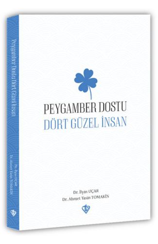 Peygamber Dostu “Dört Güzel İnsan“