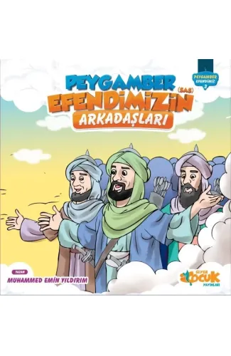 Peygamber Efendimiz Serisi 3 - Peygamberimin Arkadaşları